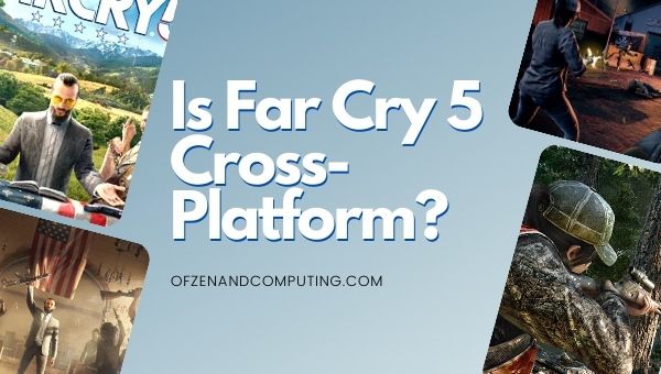 ¿Far Cry 5 es multiplataforma en [cy]? [PC, PS4, Xbox, PS5]