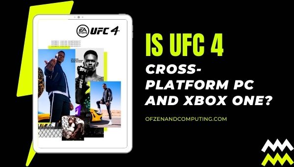 O UFC 4 é multiplataforma para PC e Xbox One?