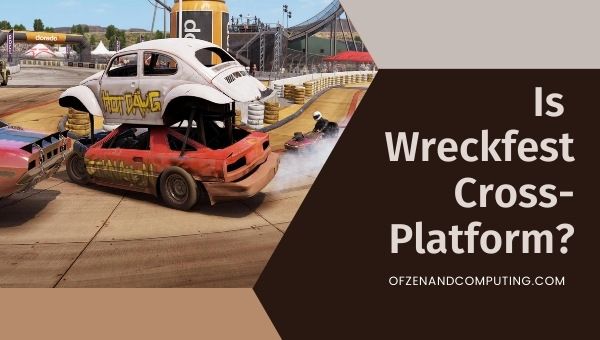 Apakah Wreckfest Lintas Platform pada tahun 2024?