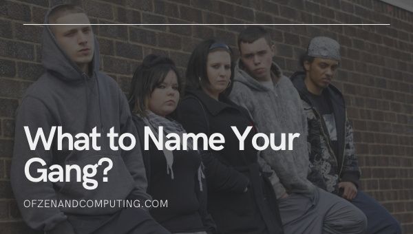 What to Name Your Gang?