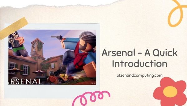 Arsenal - A Quick Introduction