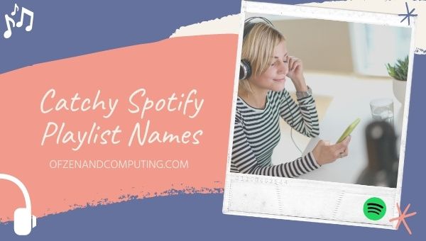 Idéias de nomes cativantes para listas de reprodução do Spotify (2023)