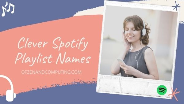Idéias inteligentes de nomes de listas de reprodução do Spotify (2023)