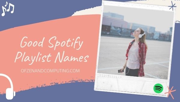 Buone idee per i nomi delle playlist di Spotify (2023)