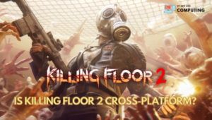 Is Killing Floor 2 Cross-Platform in [cy]? [PC, PS4, Xbox]