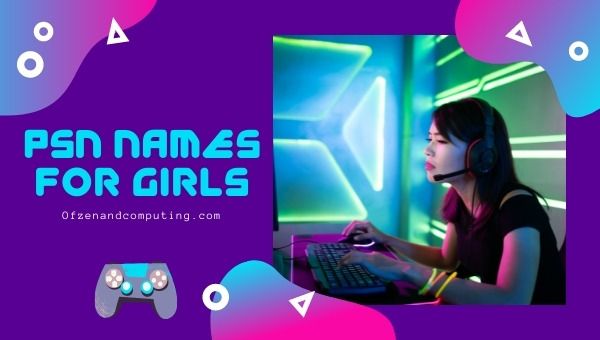 PS4-Namen für Mädchen 2022 (PSN)