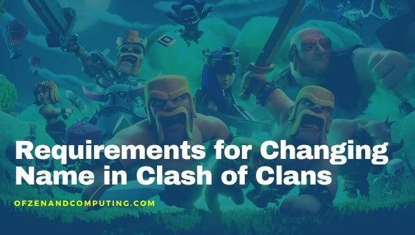 Requirements for Changing Your Name in Clash of Clans
