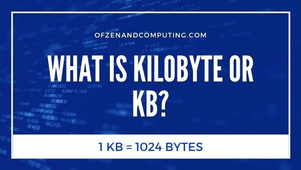 Qu'est-ce que KiloByte ou KB ?