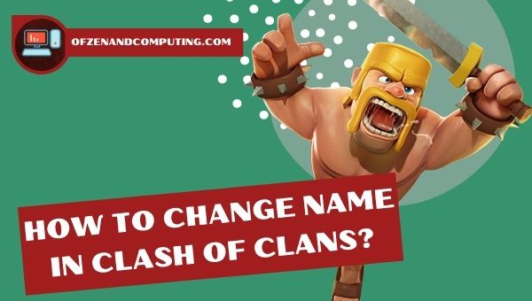 How to Change Your Name in Clash of Clans? [[cy]] With Images