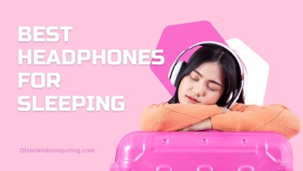 หูฟังที่ดีที่สุดสำหรับการนอนหลับ