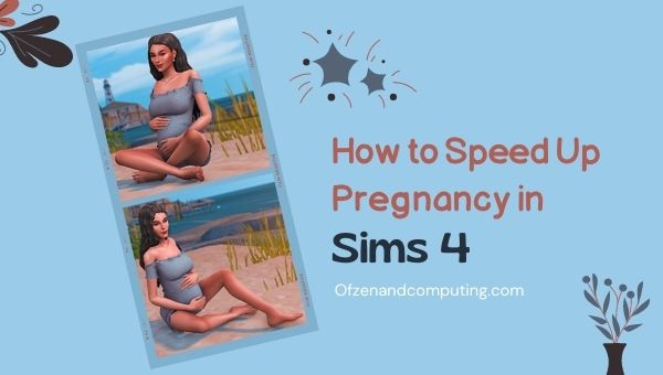 Kuinka nopeuttaa raskautta The Sims 4:ssä?