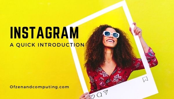 Instagram – Eine kurze Einführung