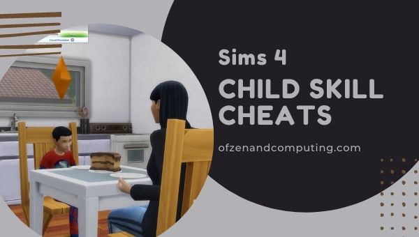 Astuces Sims 4 Child Skill (2023)
