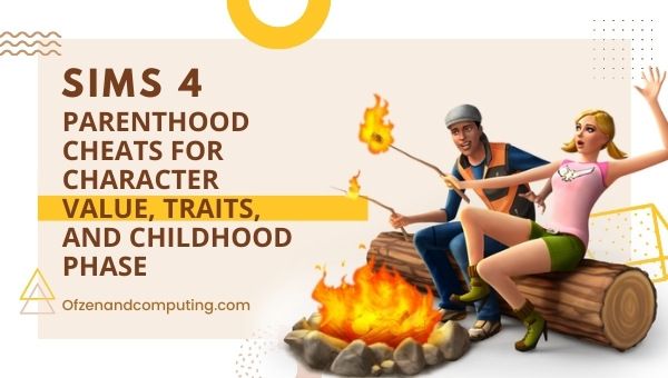 Kody do gry Sims 4 Rodzicielstwo dotyczące wartości postaci, cech i fazy dzieciństwa 