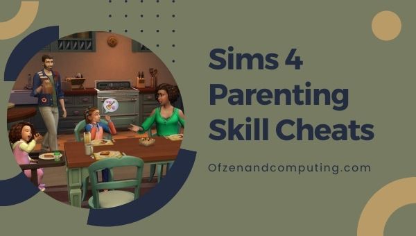 Cheats Kemahiran Keibubapaan Sims 4 (2022)