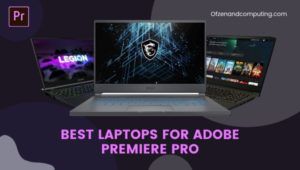 Meilleurs ordinateurs portables pour Adobe Premiere Pro