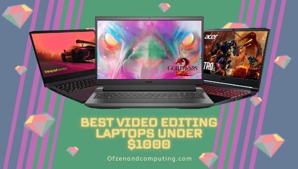 Najlepsze laptopy do edycji wideo poniżej $1000
