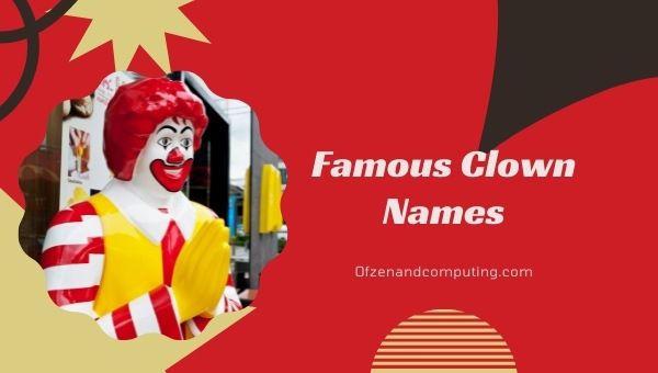 Noms de clowns célèbres (2022)