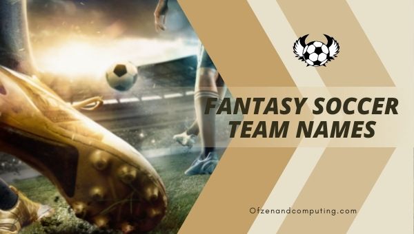 Ideen für Fantasie-Fußball-Teamnamen (2022)