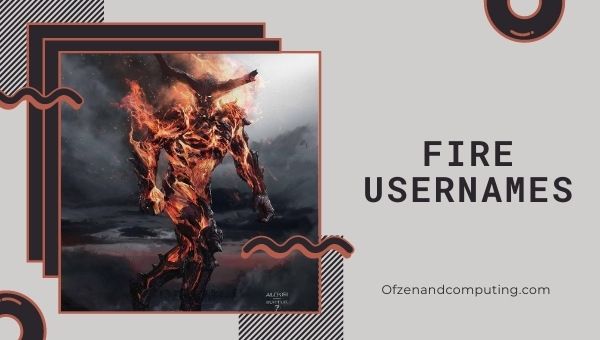 Fire Usernames Ideas (2022)