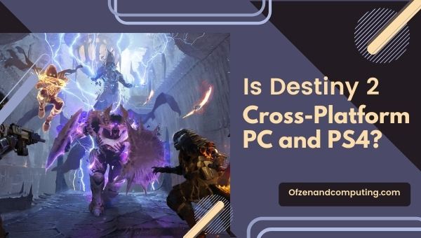 Le Destiny 2 est-il PC multiplateforme et PS4 / PS5?