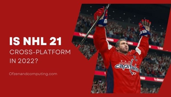 O NHL 21 é multiplataforma em 2023?