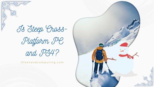 Is Steep Cross-Platform PC en PS4?