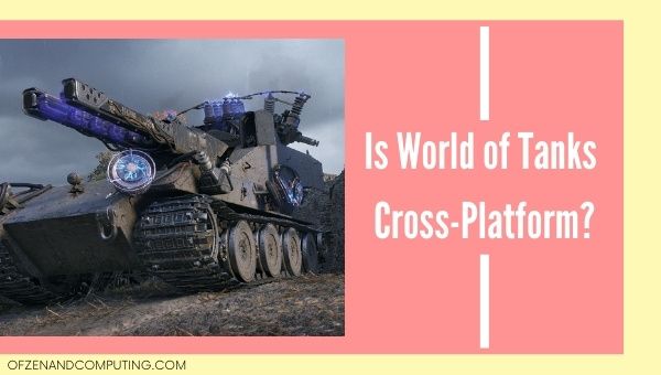 ¿World of Tanks es multiplataforma en [cy]? [PC, PS4, Xbox]