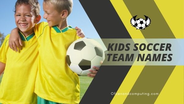 Ideeën voor namen van voetbalteams voor kinderen (2022)