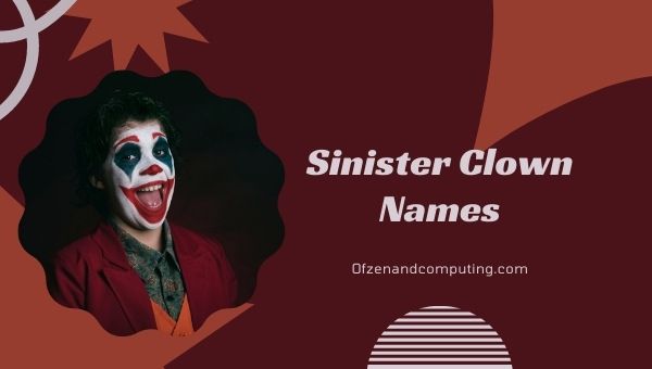Sinister Clown Nomi Idee (2022)