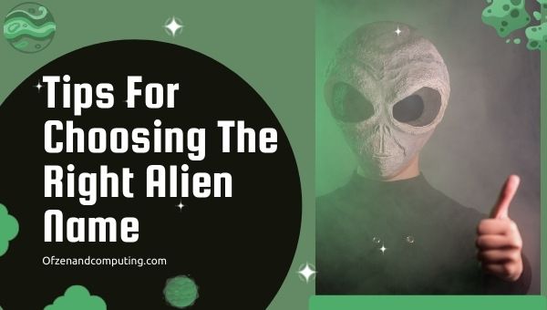 Tipps zur Wahl des richtigen Alien-Namens (2024)
