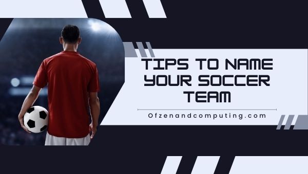 Tipps zur Benennung Ihrer Fußballmannschaft