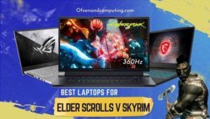 แล็ปท็อปที่ดีที่สุดสำหรับ Elder Scrolls V Skyrim