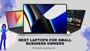 أفضل أجهزة الكمبيوتر المحمولة لأصحاب الأعمال الصغيرة