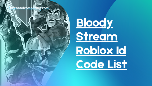 Список идентификационных кодов Bloody Stream Roblox (2022)