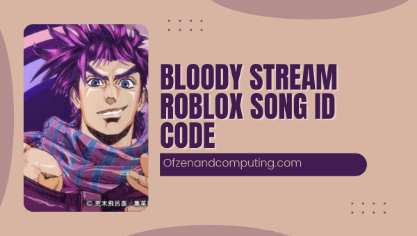 Códigos de ID de Bloody Stream Roblox ([cy]) Kazusou Oda, Coda