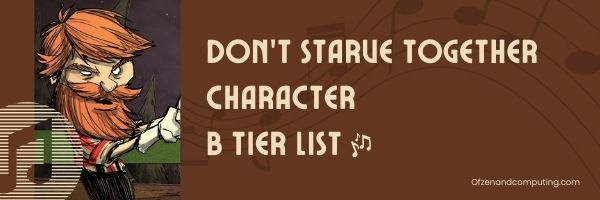 Lista de nível B de personagens de Don't Starve Together (2022)
