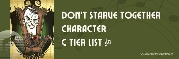 Lista de nível C do personagem Don't Starve Together (2022)