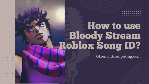 วิธีใช้รหัส ID เพลง Bloody Stream Roblox