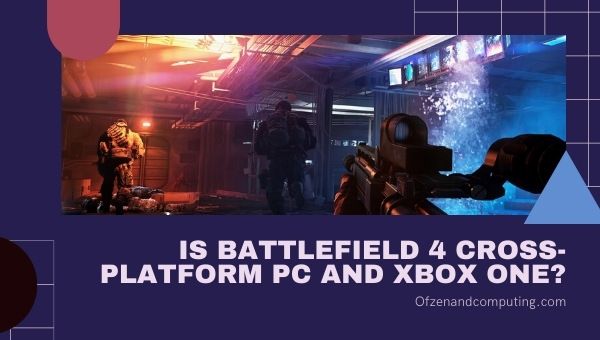 O Battlefield 4 é multiplataforma para PC e Xbox One?