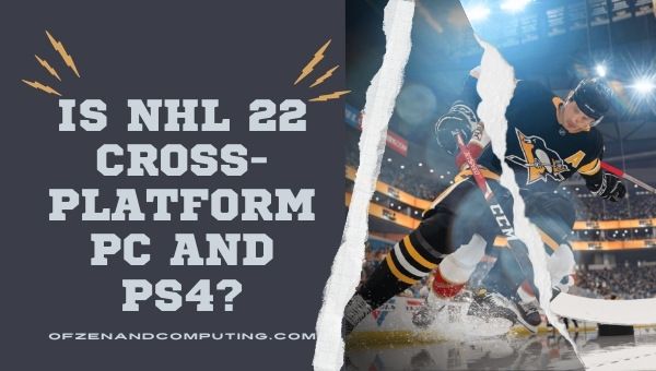 Onko NHL 22 Cross-Platform PC ja PS4/PS5?