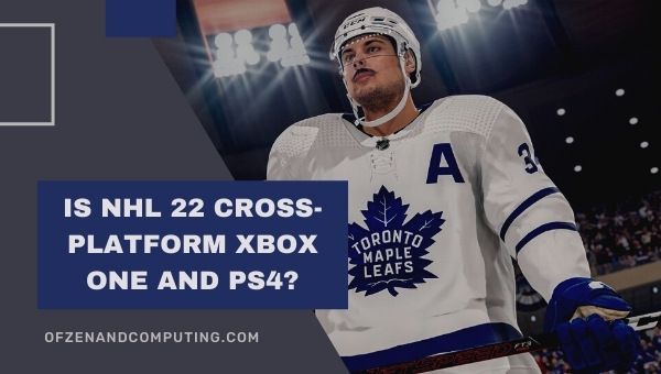 NHL 22 çapraz platform Xbox One ve PS4 mü?