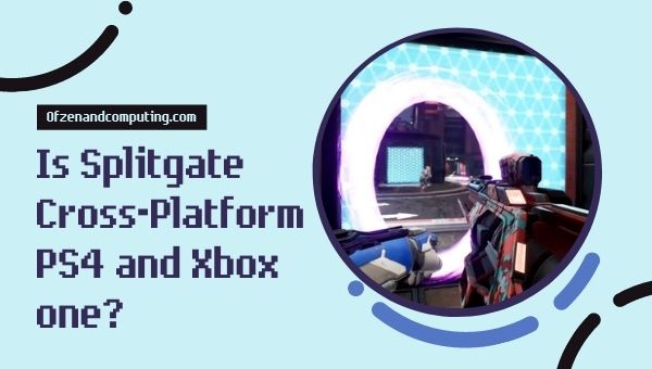 ¿Es Splitgate multiplataforma para PS4 y Xbox one?