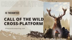 Is theHunter Call of the Wild Finally Cross-Platform in [cy]? [The Truth]