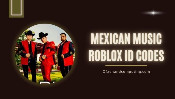 Códigos de identificación de Roblox de música mexicana (2022) Fuerte, divertido, triste
