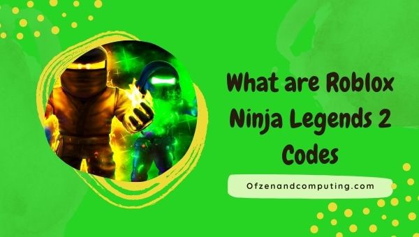 รหัส Roblox Ninja Legends 2 คืออะไร