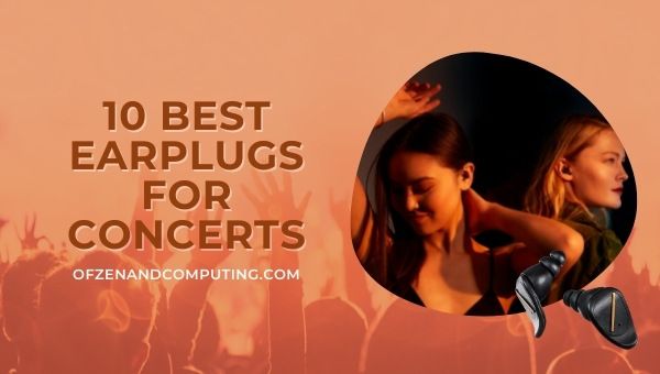 10 mejores tapones para los oídos para conciertos