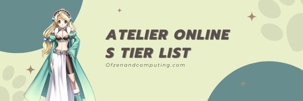 Уровневый список персонажей Atelier Online S (2022)