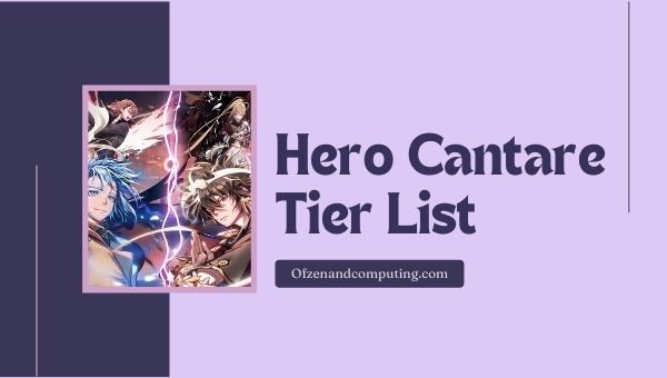 Hero Cantare Tier List (octobre 2023)