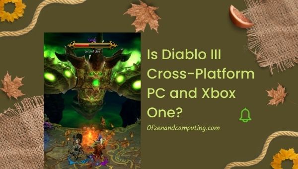 Diablo 3 est-il multiplateforme PC et Xbox One ?